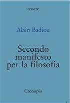 Alain Badiou Secondo manifesto per la filosofia