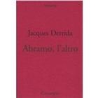 Jacques Derrida Abramo, l'altro