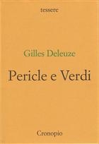 Gilles Deleuze Pericle e Verdi