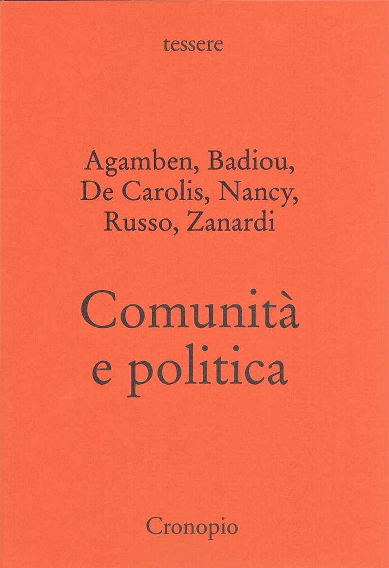 Agamben, Badiou, De Carolis, Nancy, Russo, Zanardi, Comunità e politica
