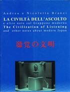 Andrea e Nicoletta Branzi, La civiltà dell'ascolto. E altre note sul Giappone moderno