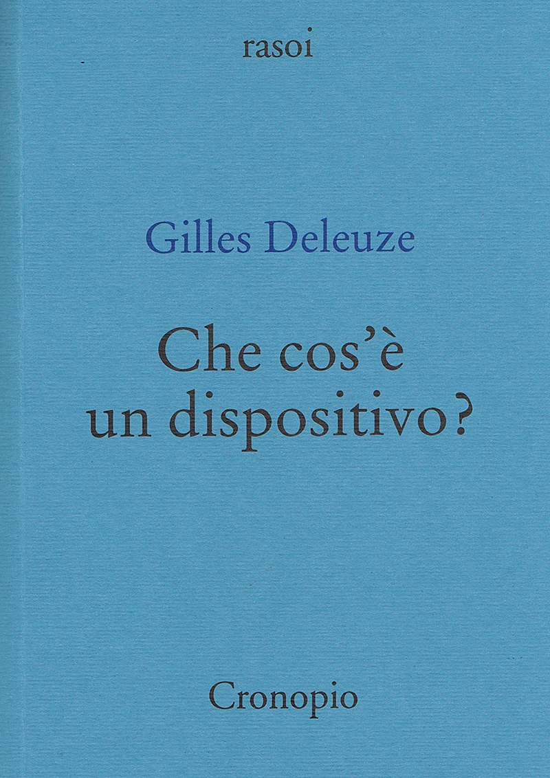 Gilles Deleuze Che cos'è un dispositivo?