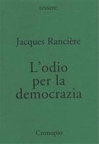 Jacques Rancière L'odio per la democrazia