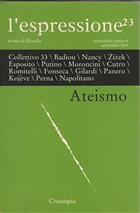 Collettivo 33, Badiou, Nancy, Zizek, Esposito, Putino, Moroncini, Cutro, Romitelli, Fonseca, Gilardi, Panero, Kojève, Perna, Napolitano, Ateismo