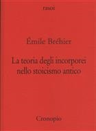 Emile Bréhier, La teoria degli incorporei nello stoicismo antico