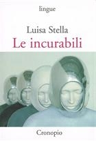 Luisa Stella, Le incurabili