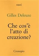 Gilles Deleuze, Che cos'è l'atto di creazione? (nuova edizione)