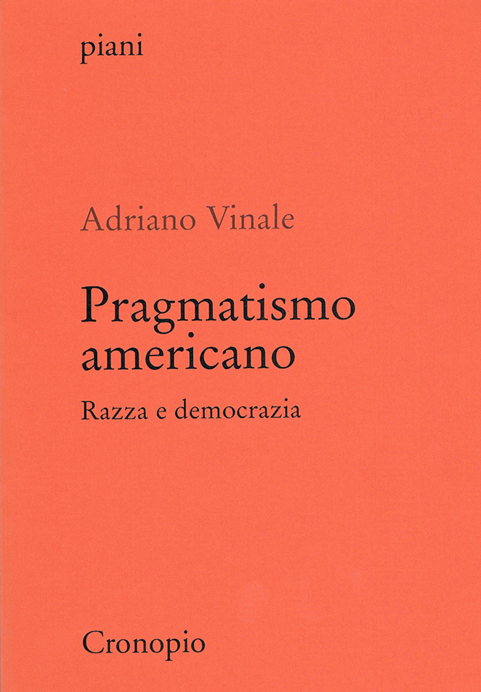 Adriano Vinale, Pragmatismo americano. Razza  e democrazia