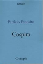Patrizio Esposito, Cospira