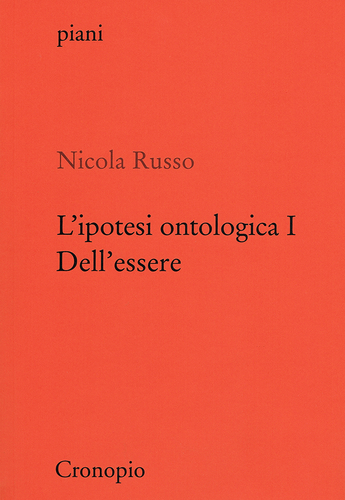 Nicola Russo, L'ipotesi ontologica I. Dell'essere