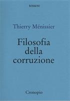 Thierry Ménissier, Filosofia della corruzione