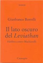 Gianfranco Borrelli Il lato oscuro del Leviathan Hobbes contro Machiavelli