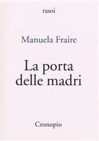 Manuela Fraire, La porta delle madri