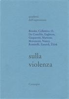 Brooks, Collettivo 33, de Conciliis, Eagleton, Gasparotti, Martone, Moroncini, Nancy, Romitelli, Zanardi, Zizek Sulla violenza