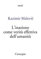 Kazimir Malevic, L'inazione come verità effettiva dell'umanità