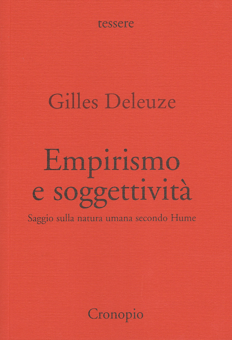 Gilles Deleuze, Empirismo e soggettività. Saggio sulla natura umana secondo Hume (Seconda Edizione)