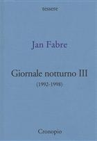 Jan Fabre, Giornale notturno III (1992-1998)