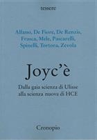 AA VV, Joyc'è. Dalla gaia scienza di Ulisse alla scienza nuova di HCE