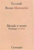 Bruno Moroncini Mondo e senso Heidegger e Celan