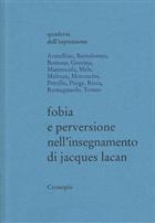 Armellino, Bartolomeo, Bottone, Gravina, Mastrocola, Mele, Melman, Moroncini, Petrillo, Porge, Ricca, Romagnuolo, Fobia e perversione nell'insegnamento di Jacques Lacan