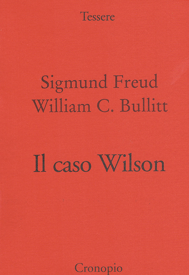 Sigmund Freud, William C. Bullitt, Il caso Wilson
