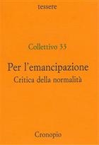 Collettivo 33, Per l'emancipazione. Critica della normalità